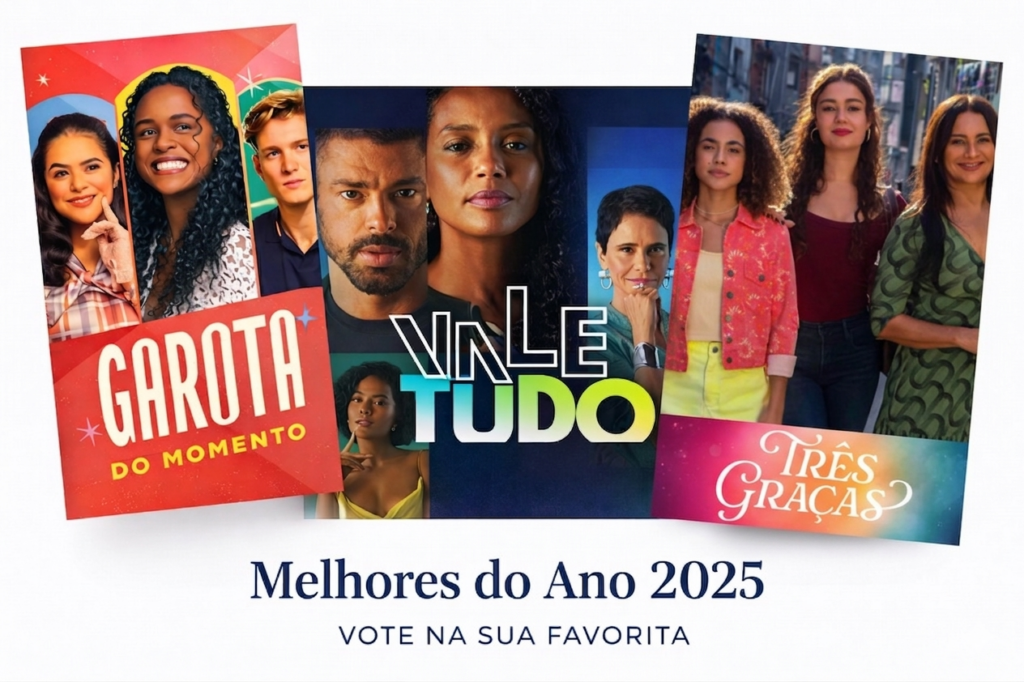 Poster de votação melhores novelas de 2025 Três Graças, Vale Tudo e Garota do Momento